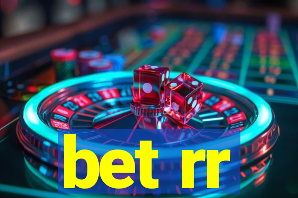bet rr